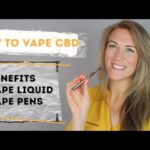 How To Vape CBD- Benefits, CBD Liquids and CBD Vape Pens - G...