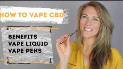 How To Vape CBD- Benefits, CBD Liquids and CBD Vape Pens - G...